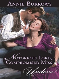 Notorious Lord, Compromised Miss - Annie Burrows
