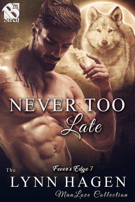 Never Too Late (Fever's Edge 7)