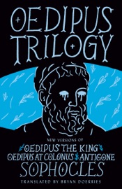 Oedipus Trilogy - Sophocles & Bryan Doerries