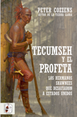 Tecumseh y el Profeta - Peter Cozzens