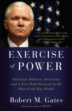 Exercise of Power - Robert M. Gates Cover Art