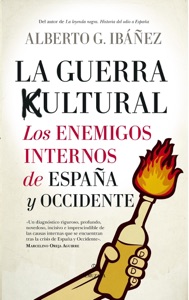 La guerra cultural: los enemigos internos de España y Occidente Book Cover