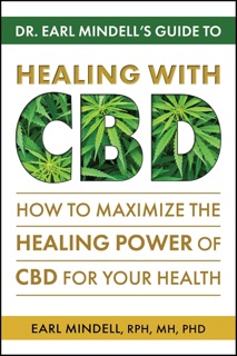 Dr. Earl Mindell’s Guide to Healing with CBD by Earl Mindell