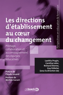 Les directions d établissement au c ur du changement by Laetitia Progin, Claude Lessard, Michèle Garant, Caroline Letor, Richard Etienne & Guy Pelletier