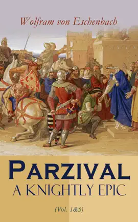 Read: Parzival: A Knightly Book Epic (Vol. 1&2)