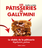 Les Pâtisseries de Gallymini - Gaëlle Le Bellu