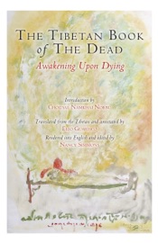 The Tibetan Book of the Dead - Padmasambhava, Karma Lingpa, Elio Guarisco, Chögyal Namkhai Norbu & Nancy Simmons