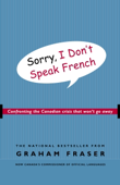 Sorry, I Don't Speak French - Graham Fraser