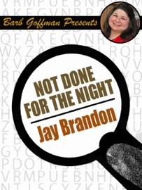 Not Done with the Night - Jay Brandon & Barb Goffman