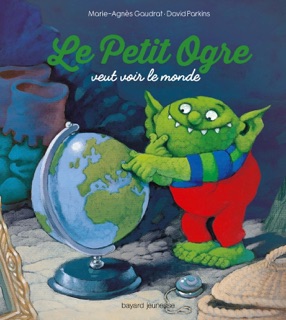 Le petit ogre veut voir le monde by David Parkins & Marie-Agnès Gaudrat