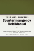 The U.S. Army/Marine Corps Counterinsurgency Field Manual - John A. United States Army & United States Marine Corps