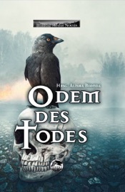 Odem des Todes - Alisha Bionda, Barbara Büchner, Tanya Carpenter, Nicolaus Equidamus, Andreas Flögel, Erik Hauser, Florian Hilleberg, Desirée Hoese, Sören Prescher & Arthur Gordon Wolf