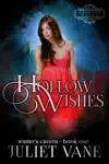 Hollow Wishes by Juliet Vane Book Summary, Reviews and Downlod