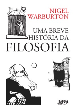 Capa do livro Uma Breve História da Filosofia de Nigel Warburton