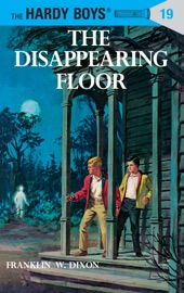 Hardy Boys 19: The Disappearing Floor - Franklin W. Dixon