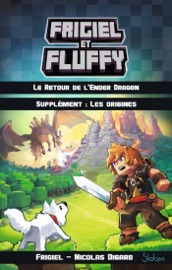 Frigiel et Fluffy - supplément : Les origines - Frigiel & Nicolas Digard