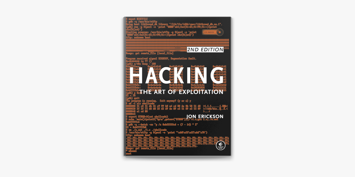 Hacking: The Art of Exploitation, 2nd Edition by Jon