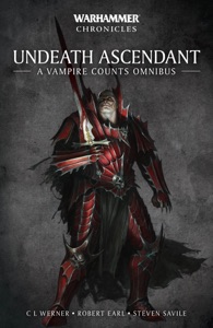 Undeath Ascendant: A Vampire Counts Omnibus