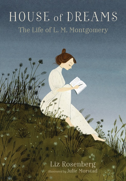 House of Dreams: The Life of L. M. Montgomery