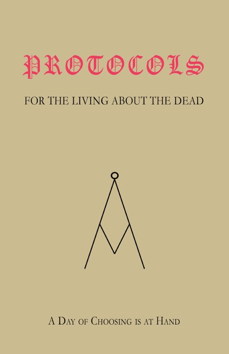 PROTOCOLS For The Living, About The Dead