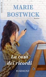 La casa dei ricordi - Marie Bostwick