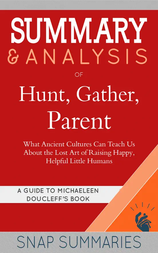 Summary & Analysis of Hunt, Gather, Parent