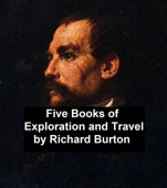 Five Books of Exploration and Travel - リチャード・バートン