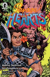 Savage Hearts #1 - Aubrey Sitterson & Jed Dougherty