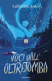 Voci dall'oltretomba - Katherine Arden