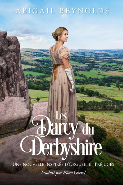 Les Darcy du Derbyshire: Une nouvelle inspirée d'Orgueil et Préjugés