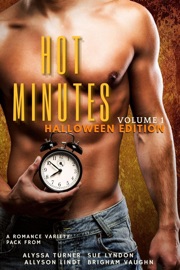 Hot Minutes, Halloween Edition - Alyssa Turner, Sue Lyndon, Allyson Lindt & Brigham Vaughn