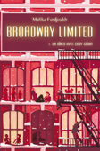 Broadway Limited - Tome 1 - Un dîner avec Cary Grant - Malika Ferdjoukh