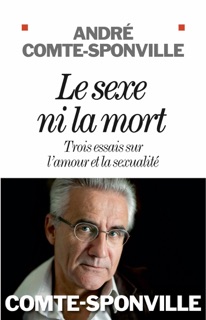 Le Sexe ni la mort by André Comte-Sponville