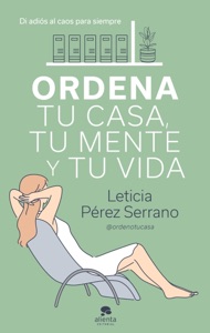 Ordena tu casa, tu mente y tu vida Book Cover