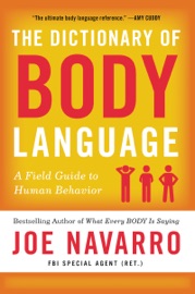 The Dictionary of Body Language - Joe Navarro