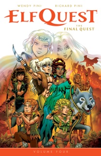 ElfQuest: The Final Quest Volume 4 by Wendy Pini & Richard Pini