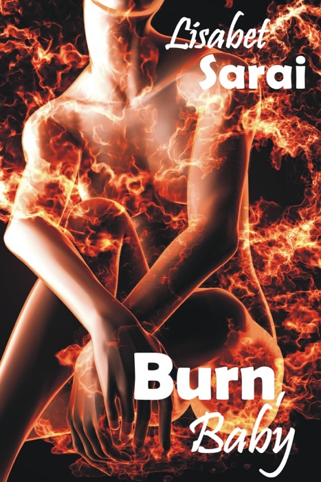 Burn, Baby: A Sapphic Six Pack