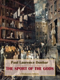 The Sport of the Gods - Paul Laurence Dunbar