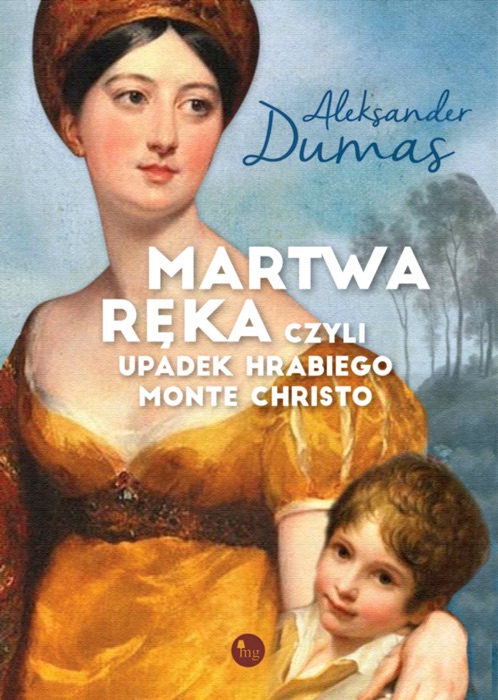 Martwa r臋ka, czyli upadek hrabiego Monte Christo