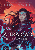 A traição de Camelot - Kiersten White