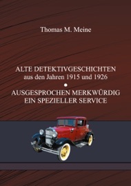 ALTE DETEKTIVGESCHICHTEN - Edwin Balmer, William MacHarg & Thomas M. Meine