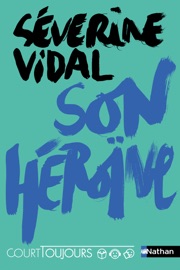 Son héroïne - Court toujours - Séverine Vidal