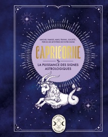 Capricorne, la puissance des signes astrologiques - Gary Goldschneider