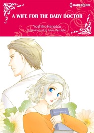 A Wife For The Baby Doctor - Yoshiko Hanatsu & Josie Metcalfe