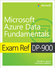 Exam Ref DP-900 Microsoft Azure Data Fundamentals - Daniel Seara &amp; Francesco Milano Cover Art