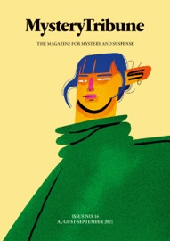 Mystery Tribune / Issue Nº16 - Ehsan Ehsani, Brendan DuBois, Albert Tucher, John M. Floyd & Mark Stevens