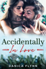 Accidentally In Love - Danica Flynn