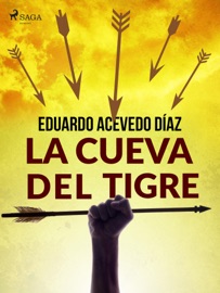 La cueva del tigre - Eduardo Acevedo Díaz