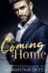 Coming Home by Samantha Skye Book Summary, Reviews and Downlod