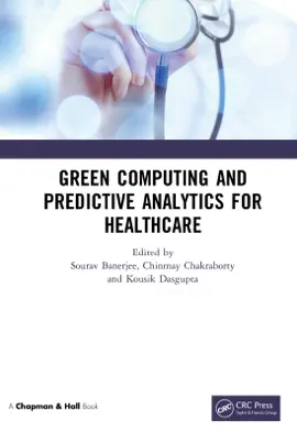 Read: Green Computing Book and Predictive Analytics for Healthcare